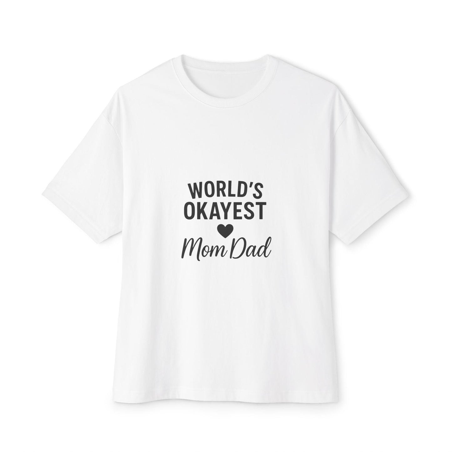 Funny World's Okayest Mom/Dad Unisex Oversized Boxy Tee, Minimalist Design, Modern, Clean, Humorous Gift Shirt for Parents,